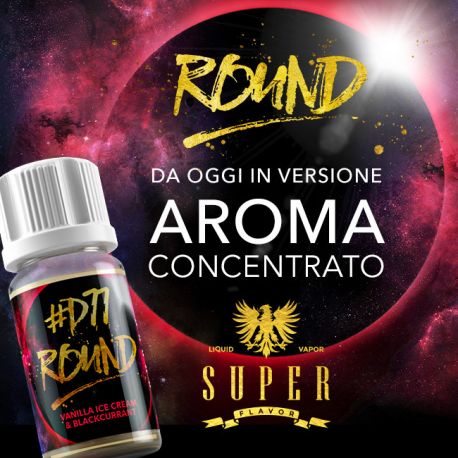 D77 Round Super Flavor Aroma Concentrato 10 ml