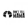 Don't Tell Mama